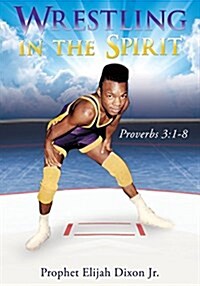 Wrestling in the Spirit (Paperback)