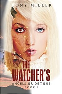 The Watchers: Angels or Demons (Paperback)