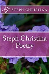 Steph Christina Poetry (Paperback)