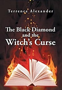 The Black Diamond and the Witchs Curse (Hardcover)