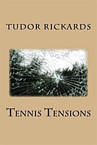 Tennis Tensions (Paperback)