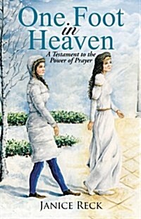 One Foot in Heaven: A Testament to the Power of Prayer (Paperback)