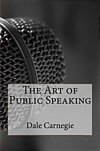 The Art of Public Speaking (Paperback)