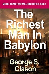 The Richest Man in Babylon: Success Secrets of the Ancients (Paperback)