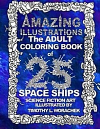Amazing Illustrations-Space Ships (Paperback)