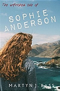 The Unfinished Tale of Sophie Anderson (Paperback)