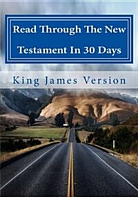 Read Through the New Testament in 30 Days (Paperback)