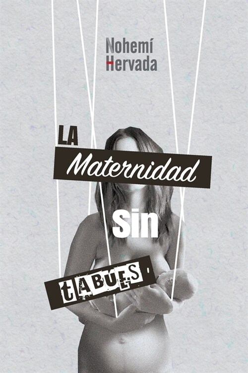 La Maternidad Sin Tabues (Paperback)