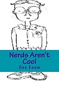 Nerds Arent Cool (Paperback)