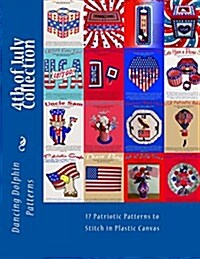 4th of July Collection: 17 Patriotic Patterns in Plastic Canvas (Paperback)