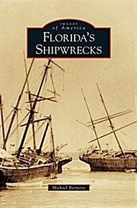 Floridas Shipwrecks (Hardcover)