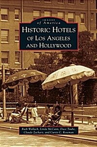 Historic Hotels of Los Angeles and Hollywood (Hardcover)