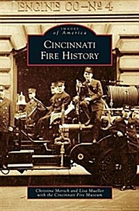 Cincinnati Fire History (Hardcover)