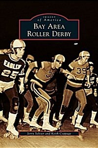 Bay Area Roller Derby (Hardcover)