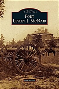 Fort Lesley J. McNair (Hardcover)