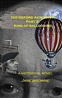 The Oxford Aeronaut Part 2: The King of Ballooning (Paperback)