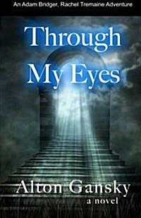 Through My Eyes: An Adam Bridger Adventure (Paperback)