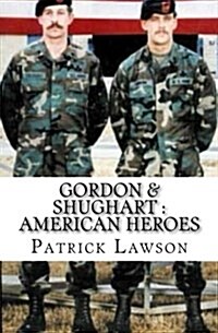 Gordon & Shughart: American Heroes (Paperback)