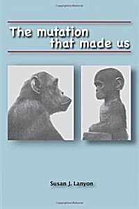 The Mutation That Made Us (Paperback)