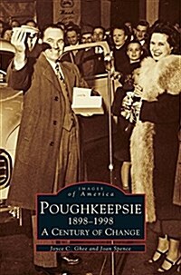Poughkeepsie, 1898-1998: A Century of Change (Hardcover)