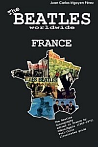 The Beatles Worldwide: France (Paperback)