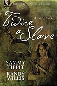 Twice a Slave (Paperback)