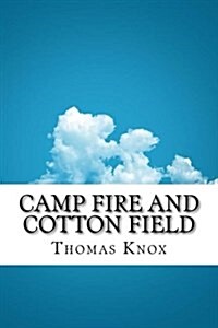 Camp Fire and Cotton Field (Paperback)