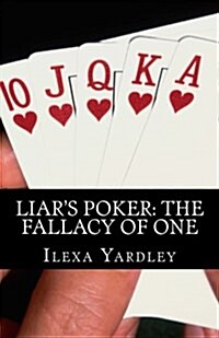 Liars Poker: The Fallacy of One: Conservation of the Circle (Paperback)