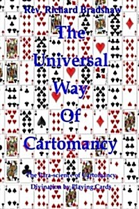 The Universal Way of Cartomancy: The Para-Science of Divination with Playing Cards (Paperback)