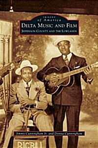 Delta Music and Film: Jefferson County and the Lowlands (Hardcover)