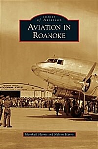 Aviation in Roanoke (Hardcover)