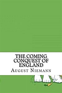 The Coming Conquest of England (Paperback)