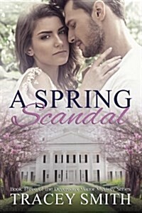 A Spring Scandal: Book Three of the Devereaux Manor Mystery Series (Paperback)