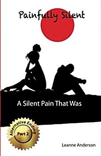 A Silent Pain That Was (Alternative Ending) (Paperback)