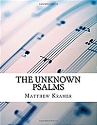 The Unknown Psalms (Paperback)
