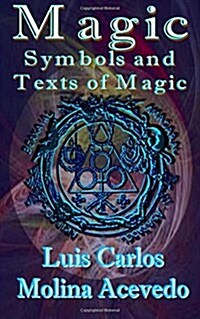 Magic: Symbols and Texts of Magic (Paperback)