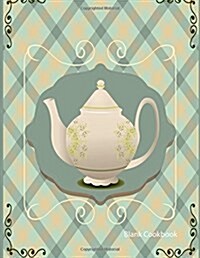 Blank Cookbook: Tea Kettle (Paperback)