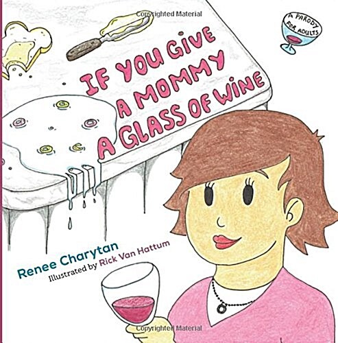 If You Give a Mommy a Glass of Wine (Paperback)