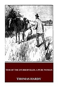 Tess of the DUrbervilles: A Pure Woman (Paperback)