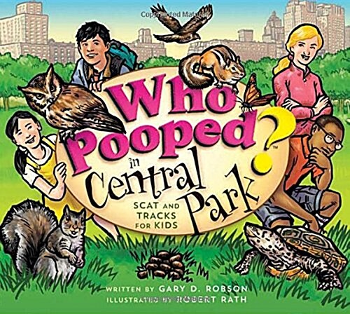Who Pooped in Central Park?: Scat and Tracks for Kids (Paperback)