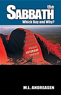 The Sabbath: Which Day and Why? (Paperback)