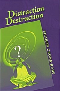 Distraction Destruction (Paperback)