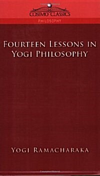 Fourteen Lessons in Yogi Philosophy (Paperback)