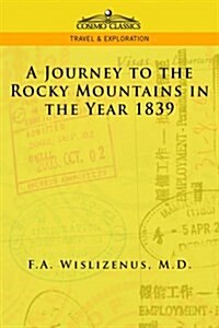 A Journey to the Rocky Mountains in the Year 1839 (Paperback)