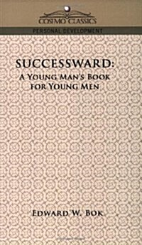 Successward: A Young Mans Book for Young Men (Paperback)