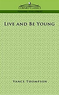 Live and Be Young (Paperback)