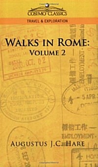 Walks in Rome: Volume 2 (Paperback)