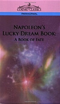 Napoleons Lucky Dream Book: A Book of Fate (Paperback)