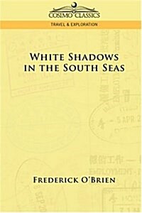 White Shadows in the South Seas (Paperback)