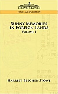 Sunny Memories in Foreign Lands: Volume 1 (Paperback)